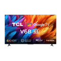 Picture of TV TCL 65"V6B 4K TV Google OS HDR10 and HDR HLG; HDMI 2.1; Game Master 2.0; Dolby Audio